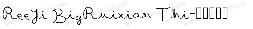 ReeJi BigRuixian Thi字体转换